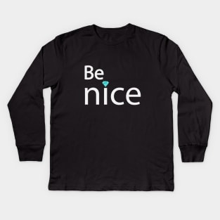 Be nice fun typography design Kids Long Sleeve T-Shirt